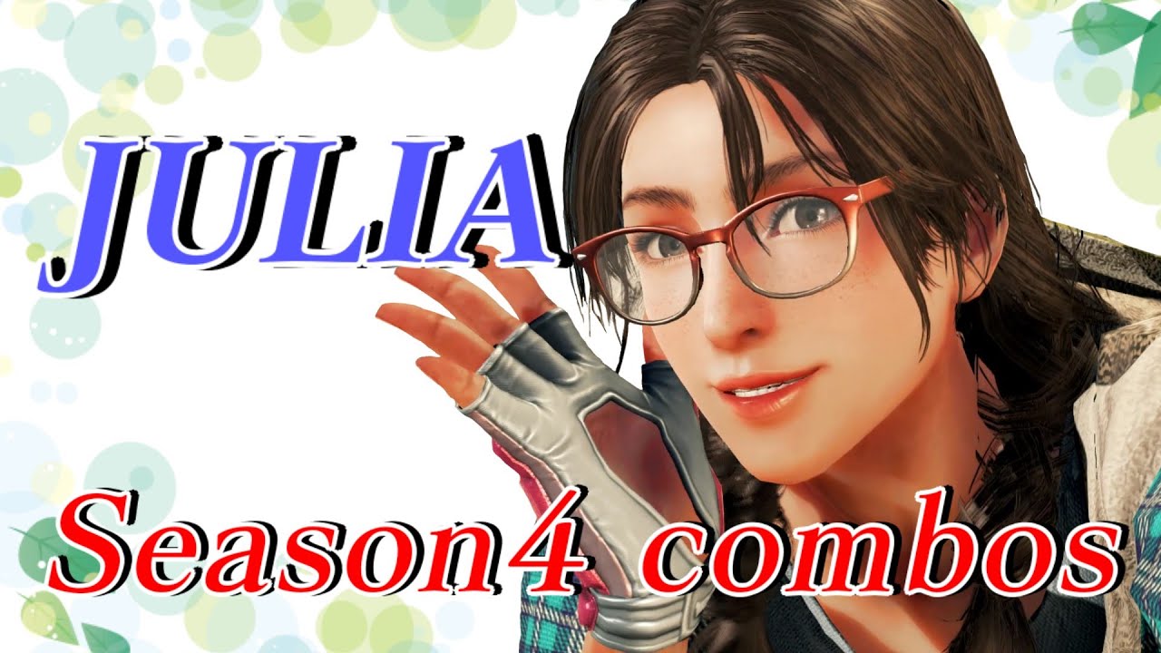 鉄拳7 ジュリアS4コンボ/TEKKEN7 Season4 JULIA Combos YouTube