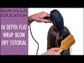 Flat Wrap Blow Dry Technique - In Depth Blow Dry Tutorial