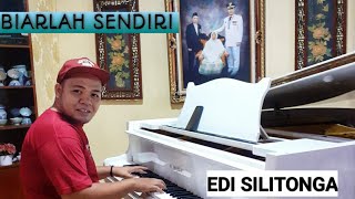 EDDY SILITONGA- BIARLAH SENDIRI |COVER TERBARU