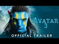 Avatar 3 official trailer  james cameron  20th century studios  avatar 3 trailer