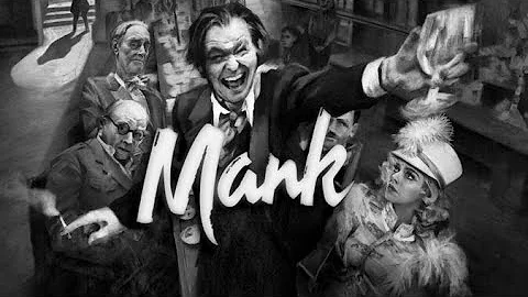 Mank (recensione) - La sceneggiatura che cambi il ...