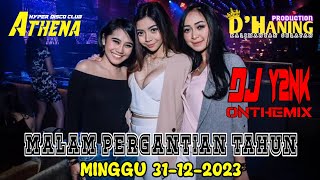 DJ YAYANK TERBARU | SPESIAL MALAM PERGANTIAN TAHUN | MINGGU 31-12-23 | ATHENA | BANJARMASIN |