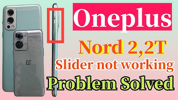 How to fix slider button problem of oneplus nord 2||oneplus nord 2 slider button not working