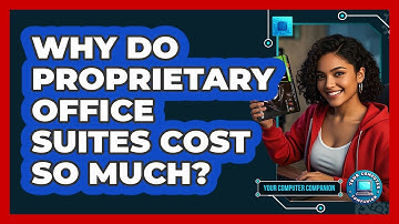 Why Do Proprietary Office Suites Cost So Much? - Your Computer Companion