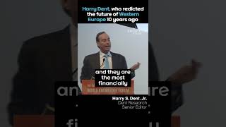 Harry Dent, who predicted the future of Western Europe 10 years ago