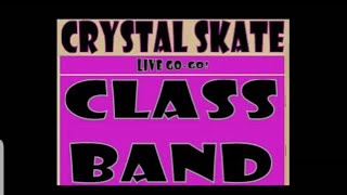 CLASS BAND - '86 CRYSTAL SKATE