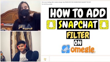 How To Add Sanpchat Filters On Omegle 😋