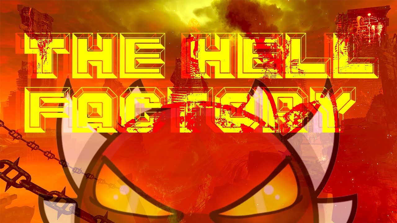 The Hell Factory 100% (Extreme demon) - YouTube