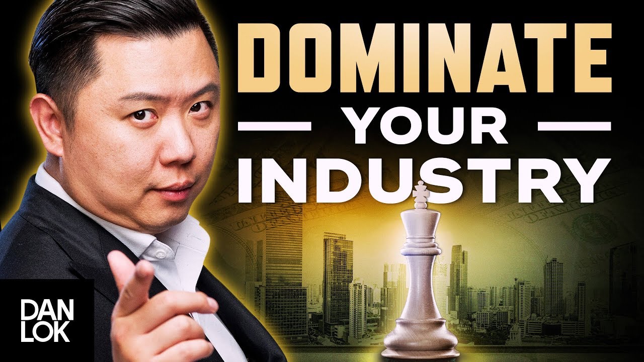 how to start your own business ideas Dominate Your Industry, Don't Compete in It! - Dan Lok