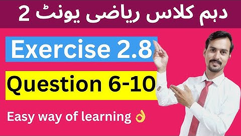 10th Math Unit 2_Exercise 2.8_Question 6-10|| 10th Exercise 2.8 || Exercise 2.8 class 10th