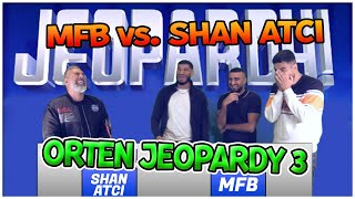 MFB vs. SHAN ATCI! SKRATTFEST!!! *ORTEN JEOPARDY 3*