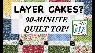 LAYER CAKE 11 QUILT PATTERN TUTORIAL   | Fast & Easy 90 Minute | Beginner Friendly