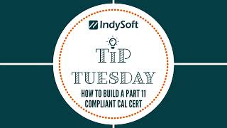 Tip Tuesday - How to Build a Part 11 Compliant Calibration Certificate