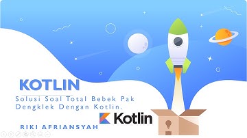 Solusi Total Bebek Pak Dengklek dari suatu barisan dengan Kotlin