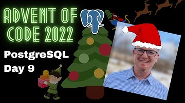 Advent of Code 2022 - Day 9 with PostgreSQL