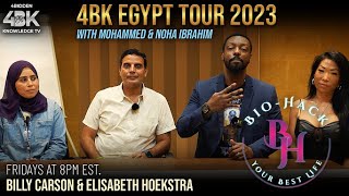 Bio-Hack YOUR Best Life $pecial Episode - 4BK Egypt Tour 2023  - Mohammed and Noha Ibrahim