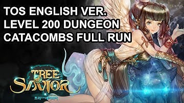 Tree of Savior NA/EU Level 200 Underground Catacombs Full Run