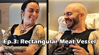 Rectangular Meat Vessel: D&amp;C Podcast Ep 3