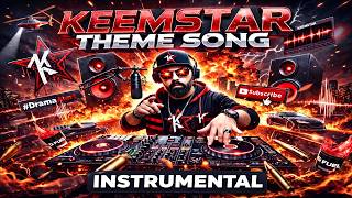 KEEMSTAR THEME SONG [Extended Instrumental] #DramaAlert