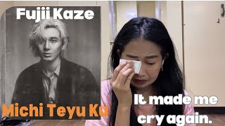 FUJII KAZE  Michi Teyu Ku (Overflowing) MV / Reaction