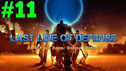 [11] Last Line of Defense: An Xcom NLP