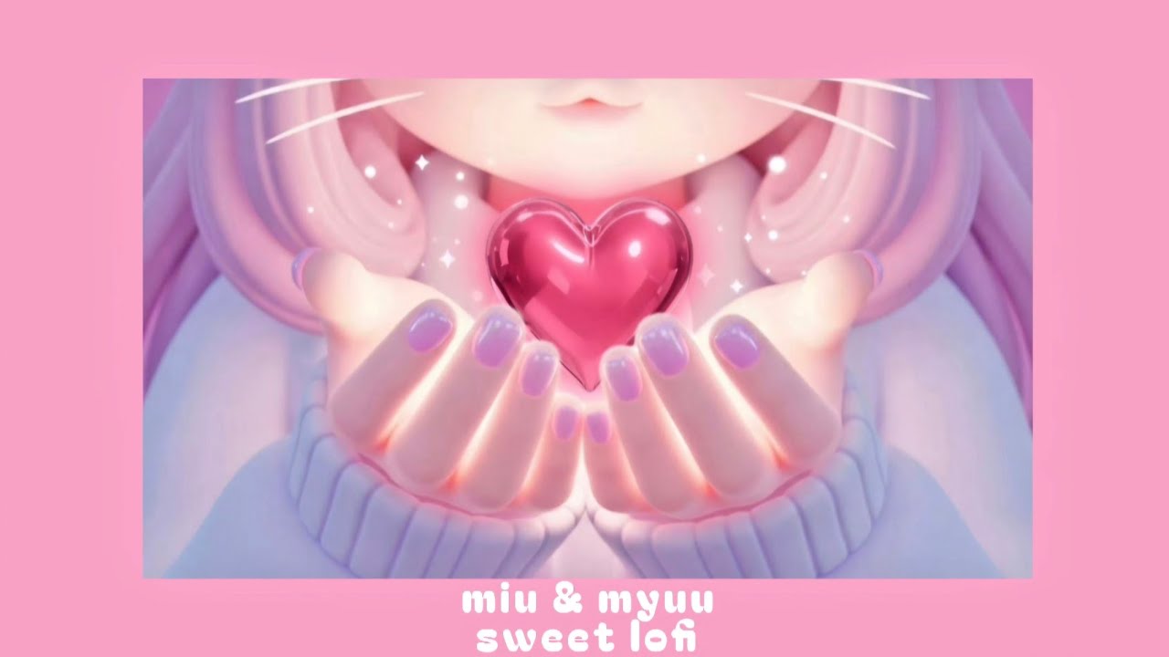 💗miu & myuu - sweet lofi, honey loop (1h music)