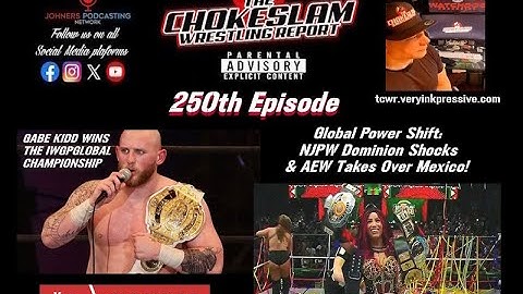 Global Power Shift: NJPW Dominion Shocks & AEW Takes Over Mexico! Ep#250
