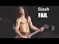 Slash FAIL┃RockStar FAIL
