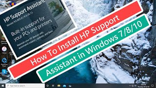 how to install hp support assistant in windows 7/8/10 [tutorial]