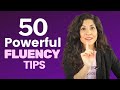 50 Powerful Fluency Tips (in under 5 minutes)