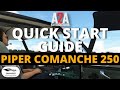 A2A Comanche 250 | Quick Start Guide | MSFS