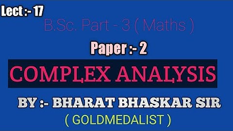 B.Sc. Pt :- 3 Maths ll Complex Analysis ll Bharat Bhaskar Sir ll
