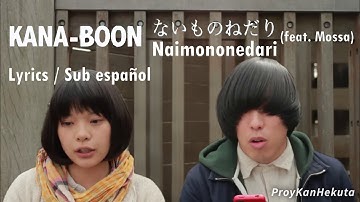 KANA-BOON - Naimononedari (feat. Mossa) | Video Oficial Sub español + Lyrics Romaji | ProyKanHekuta