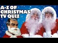 The A-Z of Classic Christmas TV Quiz