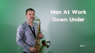 Men At Work - Down Under (Saxophone Cover by JK Sax)