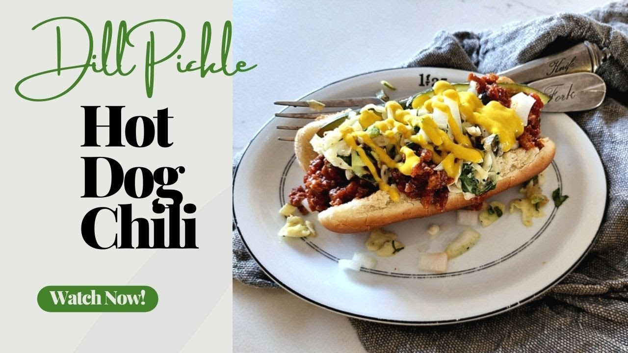 Dill PIckle Hot Dog Chili YouTube