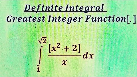 Definite Integral of greatest Integer Function (Part 101)