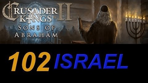 Crusader Kings 2 Israel 102 - Byzantine Opportunity
