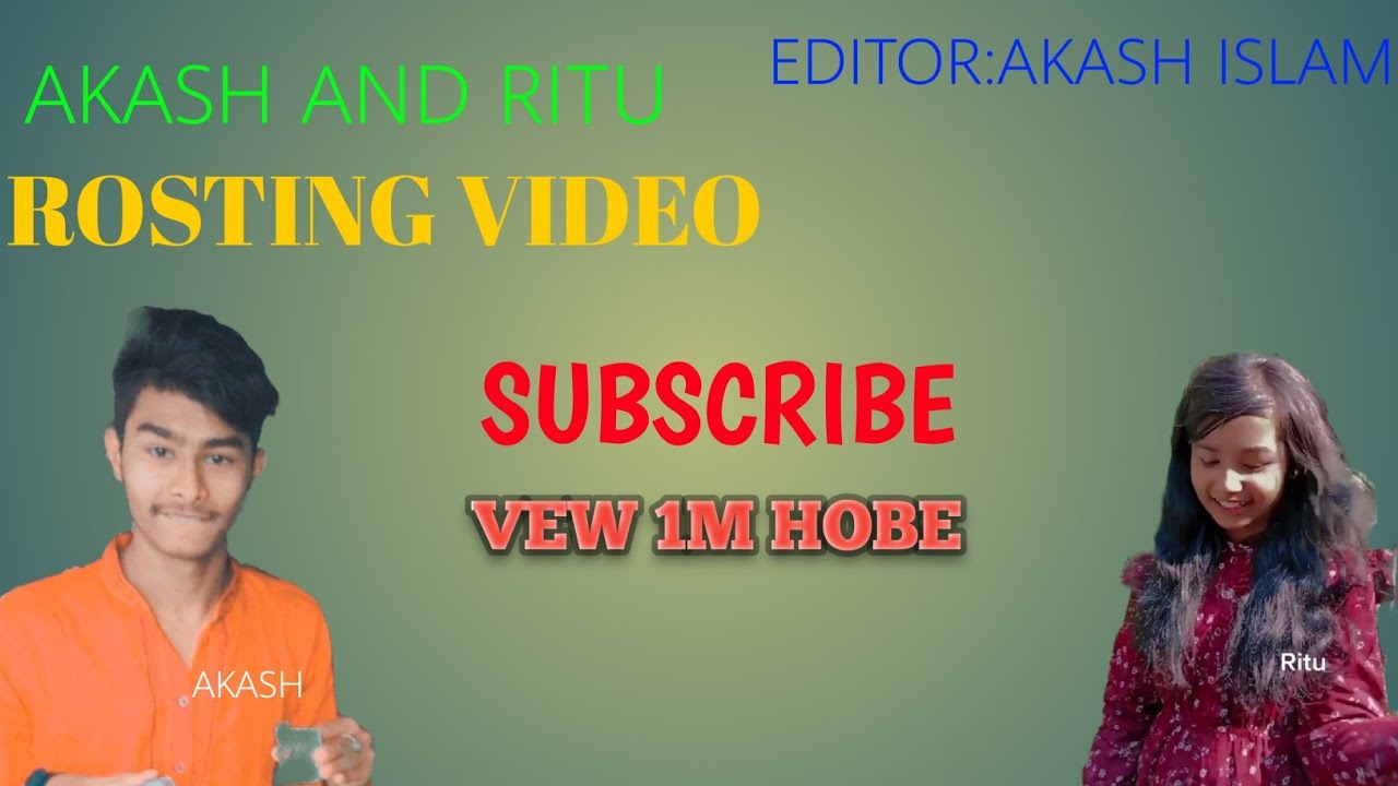 Roshting video """Md.Akash islam and St.Ritu. 2022