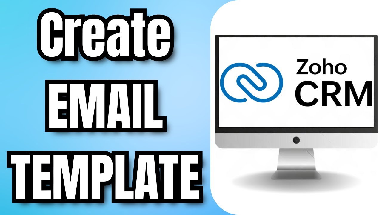 How to Create an EMAIL TEMPLATE in Zoho CRM - YouTube
