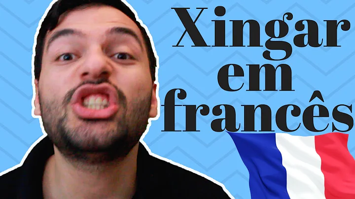 Como xingar em francs? - Palavres em francs