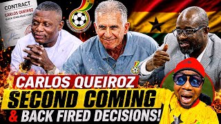 BLACK STARS NEWS🇬🇭CARLOS QUEIROZ RE-APPOINTMENT AND BACK FIRED DECISIONS OF GFA & KURT OKRAKU