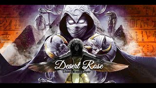 Chaos Magic - Desert Rose (Sting cover)