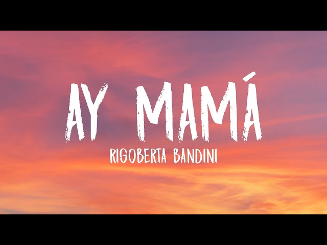 Rigoberta Bandini - Ay Mamá (Letra/Lyrics) - YouTube