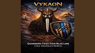 Guarding That Thin Blue Line (Till Valhalla Remix)