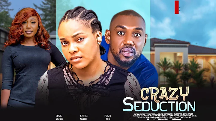 CRAZY ATTRACTION -EDDIE WATSON , SARIAN MARTIN , PEARL WATS LATEST MOVIE 2025