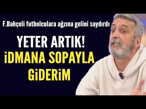 Abdülkerim Durmaz öfkeden deliye döndü! F.Bahçeli futbolculara ağzına gelini saydırdı