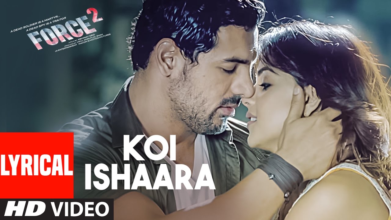 Koi Ishaara Lyrical |  Force 2 | John Abraham, Sonakshi Sinha, Amaal Mallik | Armaan Malik |T-Series