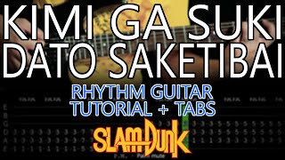 Kimi Ga Suki Dato Saketibai (Slam Dunk! opening) - Rhythm Guitar Tutorial + Tabs!