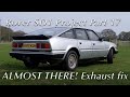 The Rover SD1 is NEARLY DONE! - Exhaust Fix 2600S Project Part 17